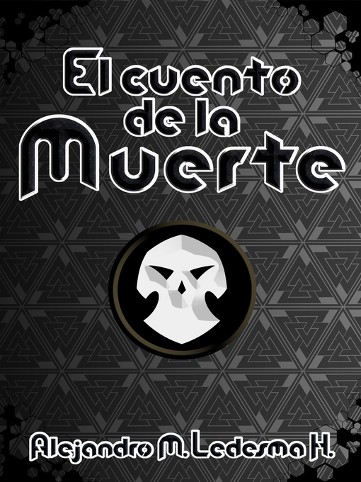 Title details for El cuento de la muerte by Alejandro M. Ledesma Herrera - Available